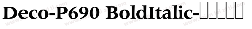 Deco-P690 BoldItalic字体转换